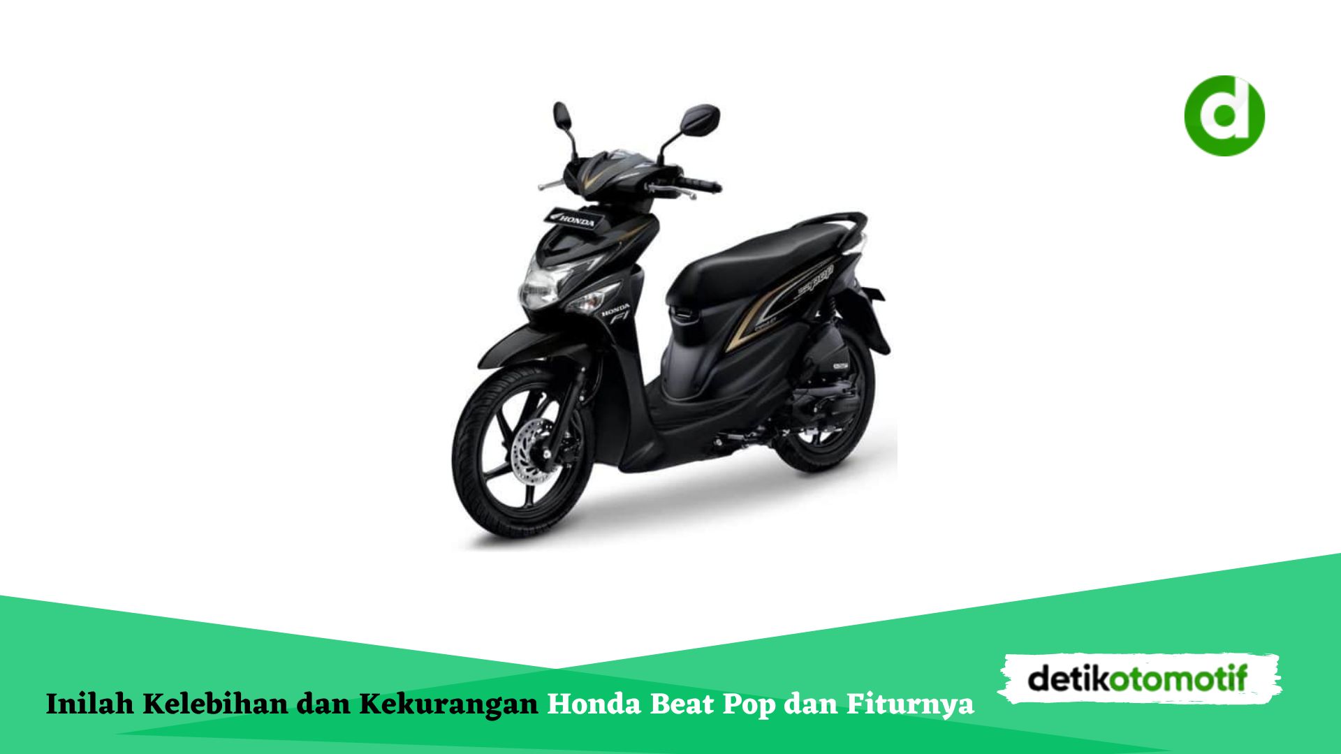 Inilah Kelebihan dan Kekurangan Honda Beat Pop dan Fiturnya